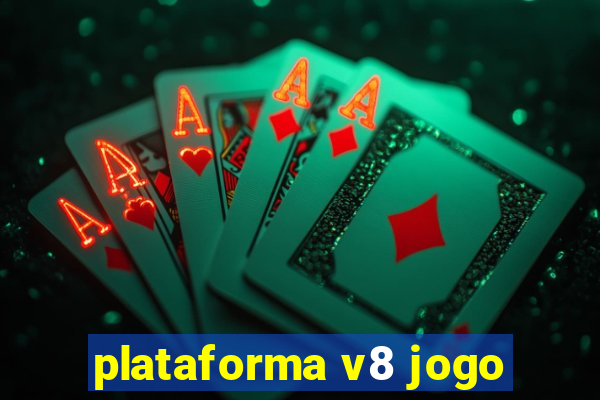 plataforma v8 jogo