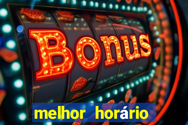 melhor horário para jogar fortune ox à noite