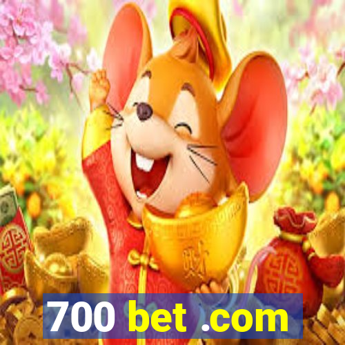 700 bet .com