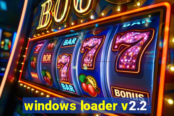 windows loader v2.2