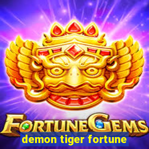 demon tiger fortune