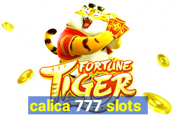 calica 777 slots