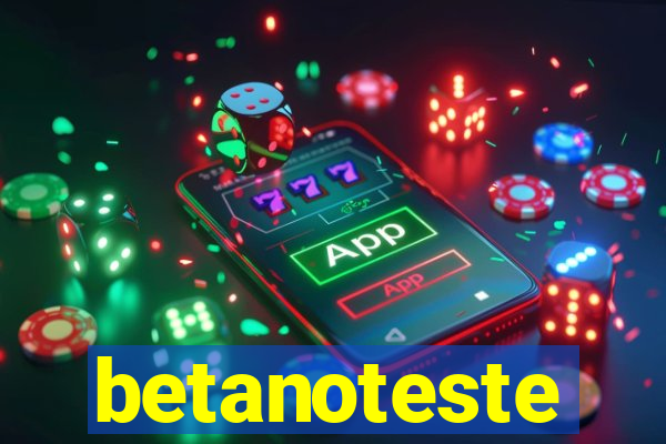 betanoteste