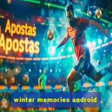 winter memories android