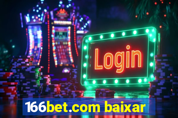 166bet.com baixar