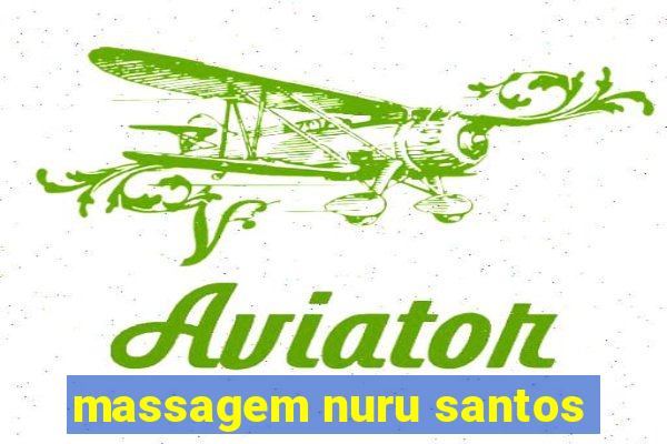 massagem nuru santos