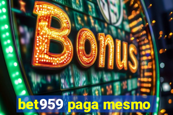 bet959 paga mesmo