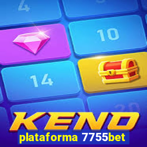 plataforma 7755bet