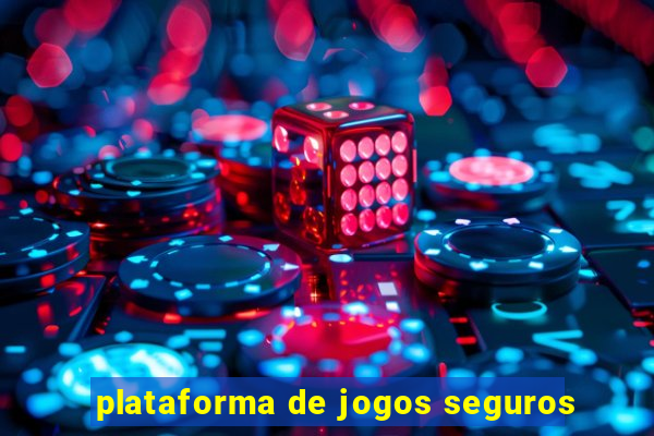 plataforma de jogos seguros