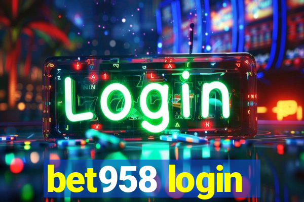 bet958 login