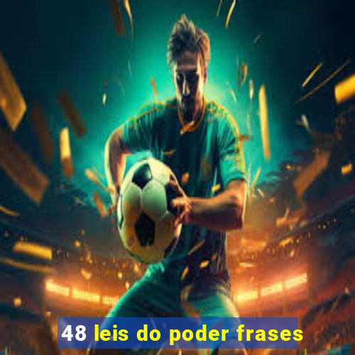 48 leis do poder frases