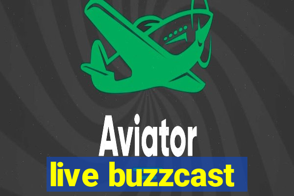 live buzzcast