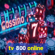 tv 800 online