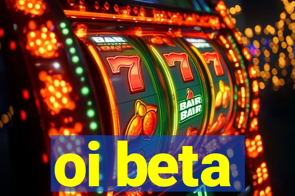 oi beta