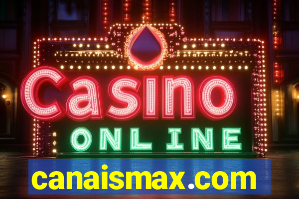 canaismax.com