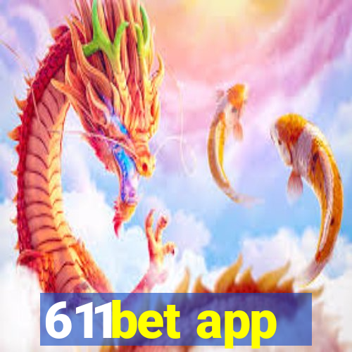 611bet app