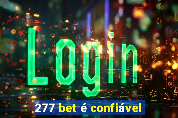 277 bet é confiável