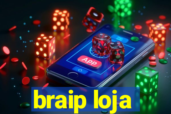 braip loja