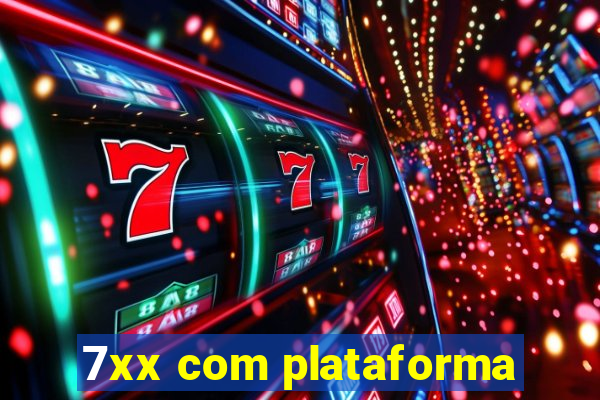 7xx com plataforma