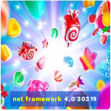 net framework 4.0 30319