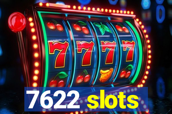 7622 slots