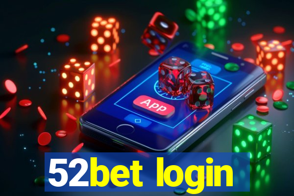 52bet login