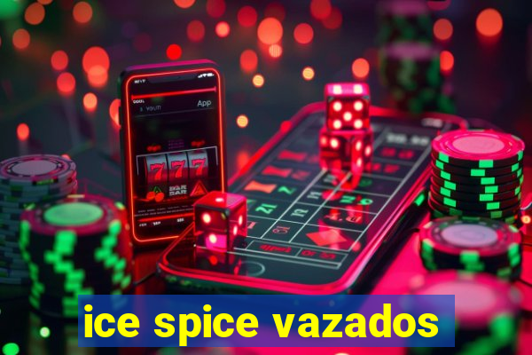 ice spice vazados