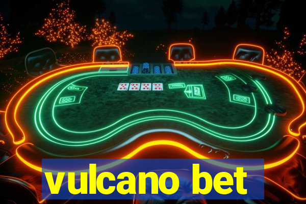 vulcano bet