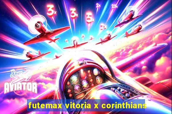 futemax vitoria x corinthians