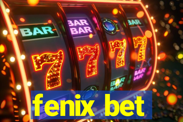 fenix bet