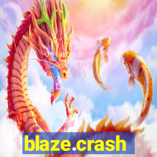 blaze.crash