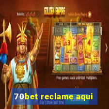 70bet reclame aqui