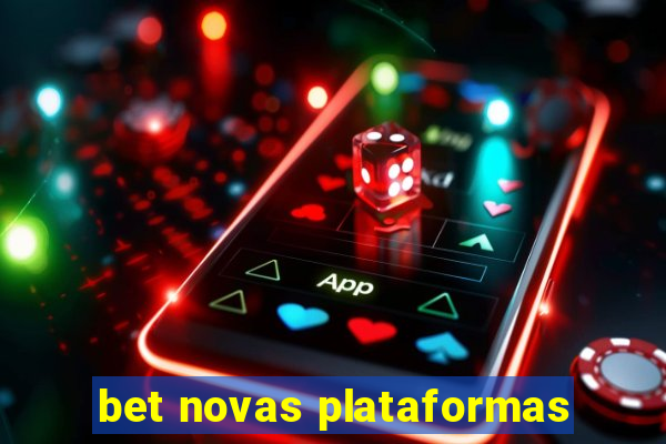 bet novas plataformas