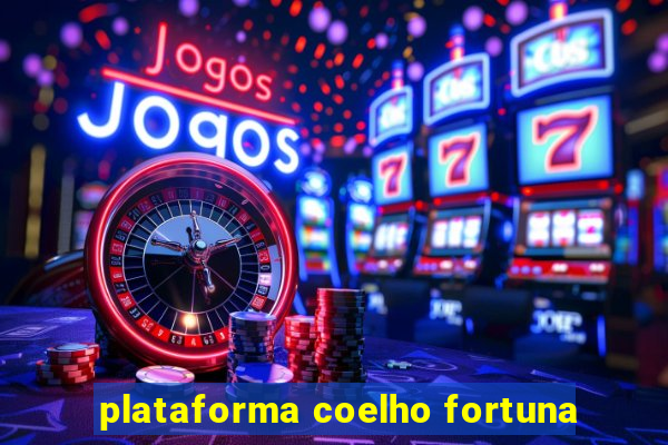 plataforma coelho fortuna