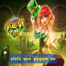 slots que pagam no cadastro sem depósito