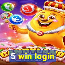 5 win login