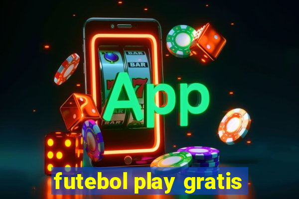 futebol play gratis