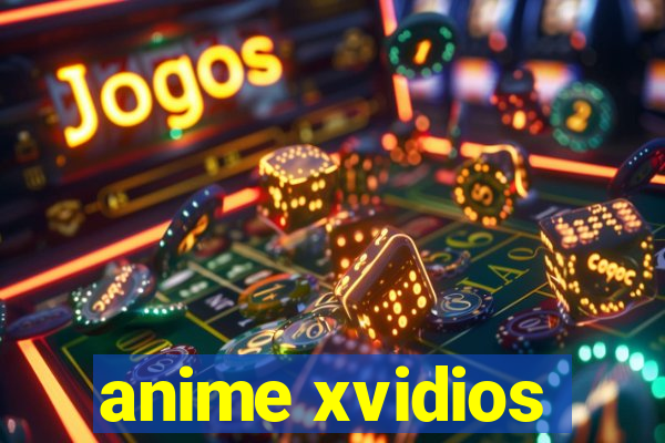 anime xvidios