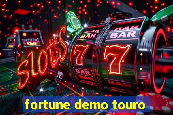 fortune demo touro