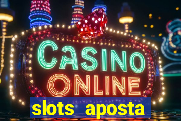 slots aposta mínima 1 centavo