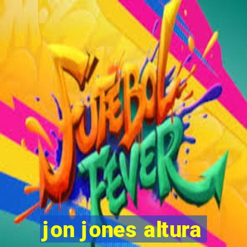 jon jones altura