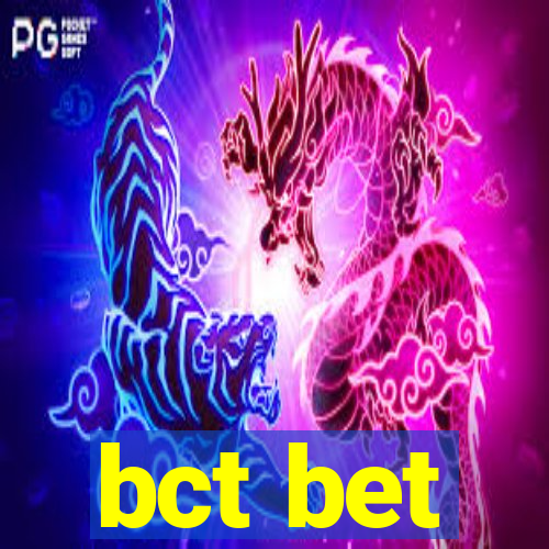 bct bet