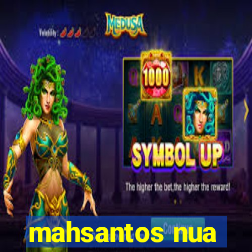 mahsantos nua