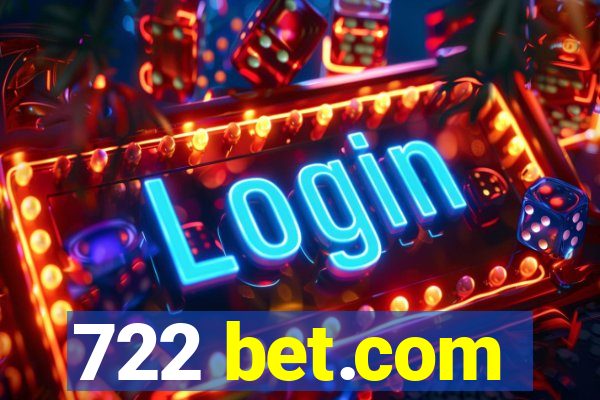 722 bet.com