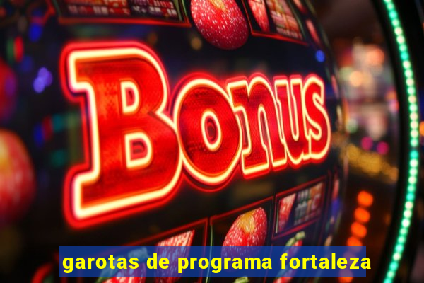 garotas de programa fortaleza