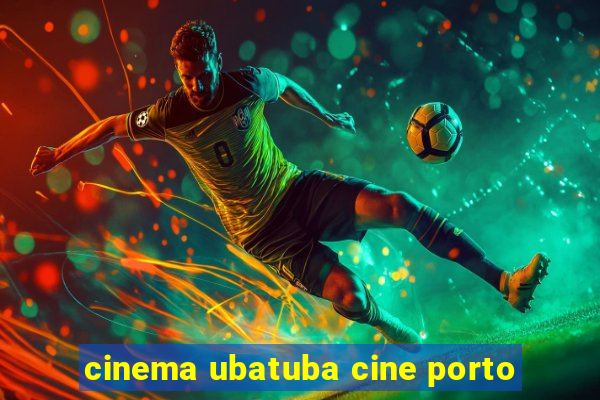 cinema ubatuba cine porto