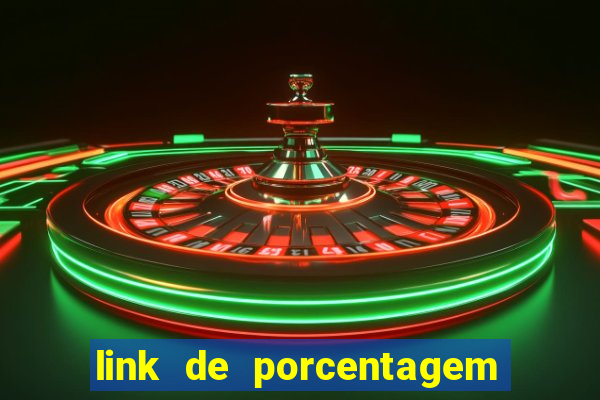 link de porcentagem dos jogos slots