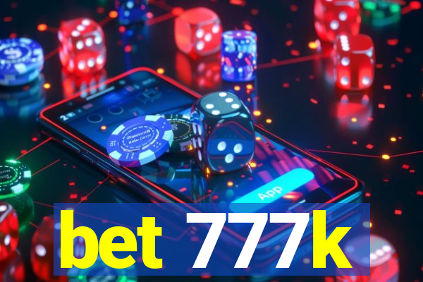 bet 777k