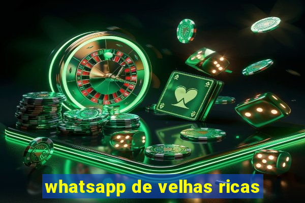 whatsapp de velhas ricas