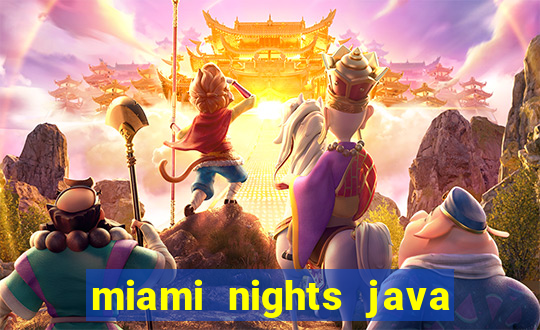 miami nights java pt-br 320x240